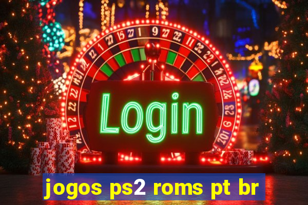 jogos ps2 roms pt br